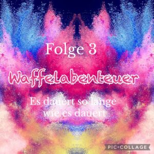 Waffelabenteuer - Der Podcast